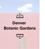Denver Botanic Gardens